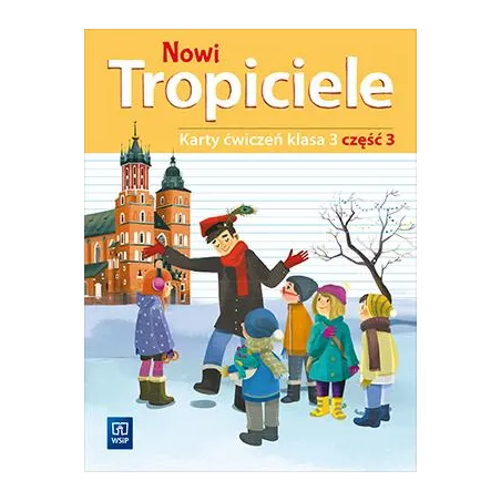 Nowi Tropiciele Karty Ćwiczeń Klasa 3 Część 3 Edukacja Wczesnoszkolna