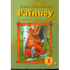 PAFNUCY OPOWIEŚCI O DOBRYM NIEDŹWIEDZIU Joanna Chmielewska - Klin