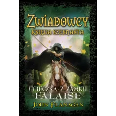 UCIECZKA Z ZAMKU FALAISE. ZWIADOWCY 16 John Flanagan - Jaguar