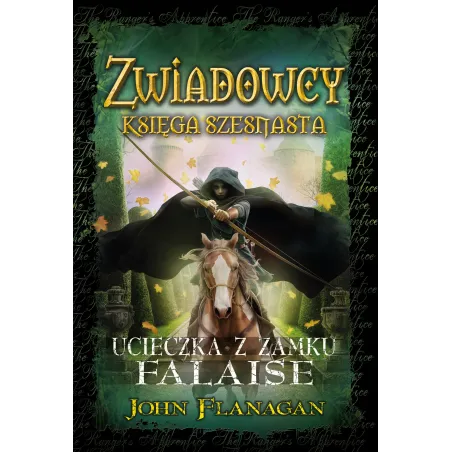 UCIECZKA Z ZAMKU FALAISE. ZWIADOWCY 16 John Flanagan - Jaguar