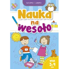 NAUKA NA WESOŁO. ĆWICZENIA I ZADANIA 3-4 LATA - Olesiejuk