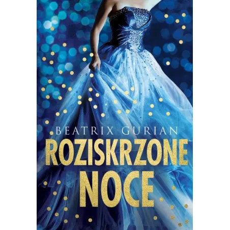 Roziskrzone Noce Beatrix Gurian