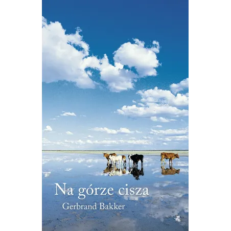 Na Górze Cisza Gerbrand Bakker Na Górze Cisza Gerbrand Bakker