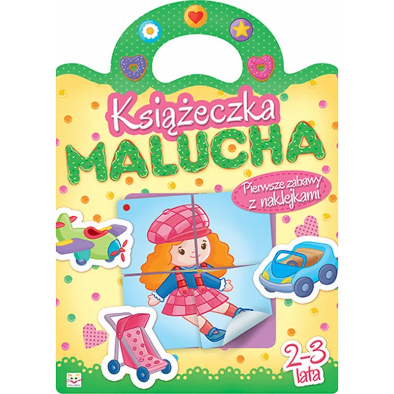 KSIĄŻECZKA MALUCHA PIERWSZE ZABAWY Z NAKLEJKAMI OPRACOWANIE ZBIOROWE