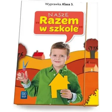 NASZE RAZEM W SZKOLE 3. WYPRAWKA