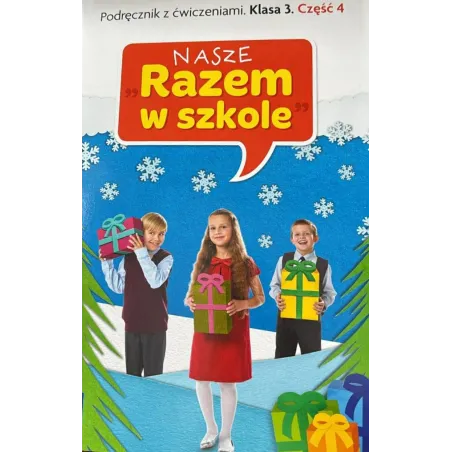 NASZE RAZEM W SZKOLE KLASA 3. PODRĘCZNIK Z ĆWICZENIAMI 4