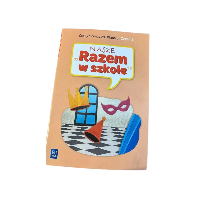 NASZE RAZEM W SZKOLE KLASA 3. ZESZYT ĆWICZEŃ 5