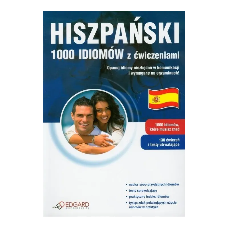 HISZPAŃSKI. 1000 IDIOMÓW Z ĆWICZENIAMI