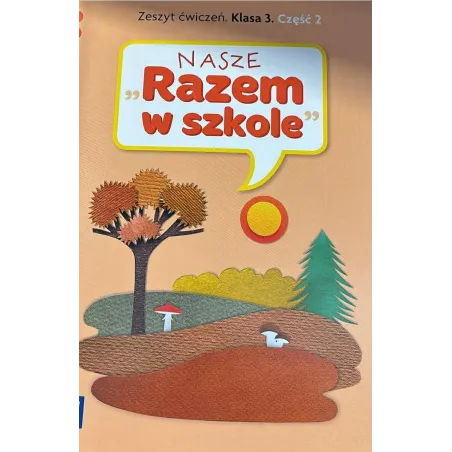 Nasze Razem W Szkole Klasa 3. Zeszyt Ćwiczeń 2