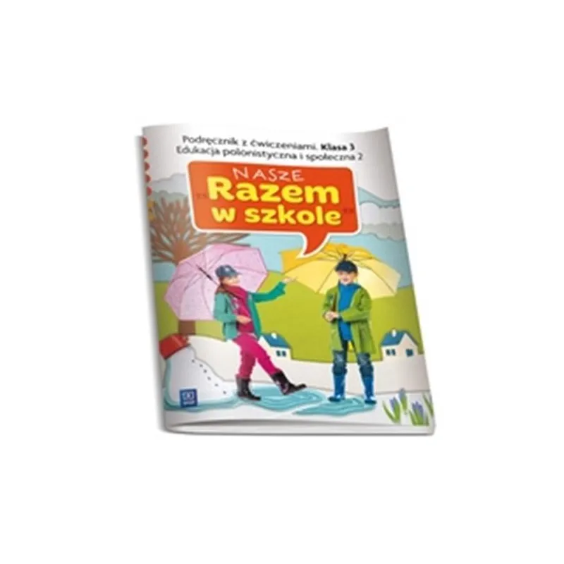 W.NASZE RAZEM W SZKOLE 3/2 EDUKACJA POLONISTYCZNAWSIP