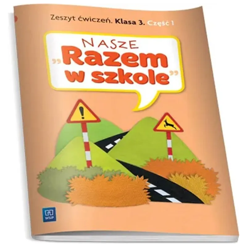 NASZE RAZEM W SZKOLE KLASA 3. ZESZYT ĆWICZEŃ 1