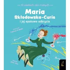 Maria SkłodowskaCurie. O wielkich dla małych Altea Villa