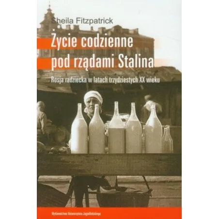 Życie Codzienne Pod Rządami Stalina. Rosja Radziecka W Latach Trzydziestych Xx Wieku