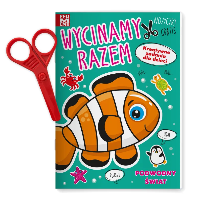 PODWODNY ŚWIAT. WYCINAMY RAZEM. KSIĄŻECZKA + NOŻYCZKI