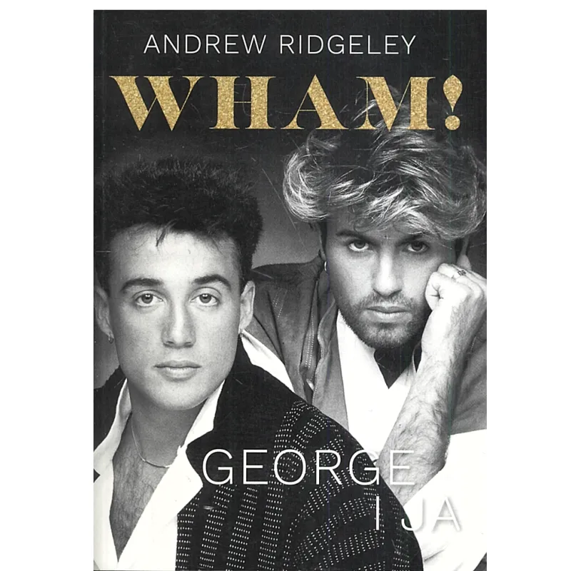 WHAM GEORGE I JA Andrew Ridgeley - Znak Horyzont