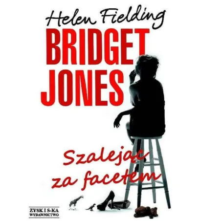 SZALEJĄC ZA FACETEM Helen Fielding - Zysk i S-ka