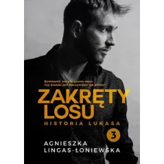 ZAKRĘTY LOSU. HISTORIA LUKASA 3 - Burda Książki