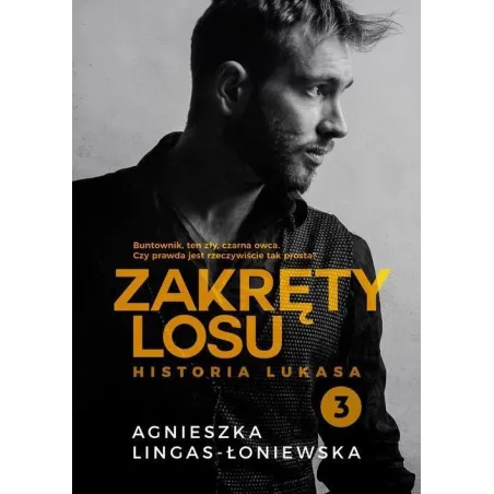 ZAKRĘTY LOSU. HISTORIA LUKASA 3 - Burda Książki
