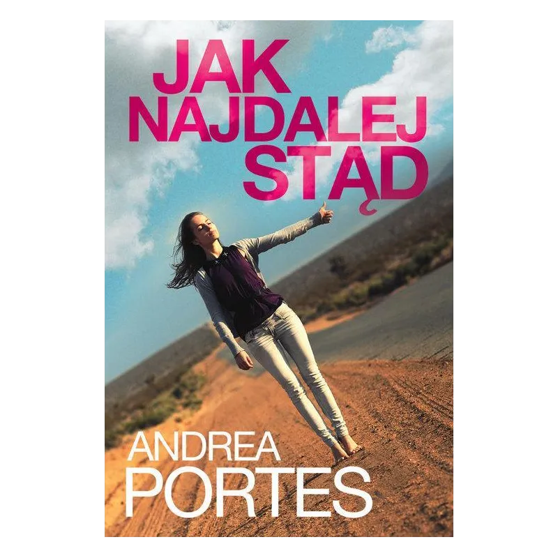 JAK NAJDALEJ STĄD Andrea Portes - HarperCollins