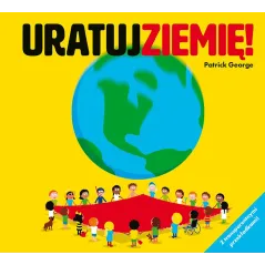 URATUJ ZIEMIĘ Patrick George - Bajka