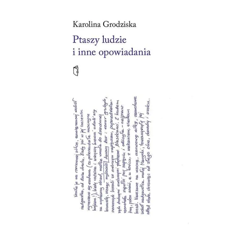 PTASZY LUDZIE I INNE OPOWIADANIA Karolina Grodziska - Austeria