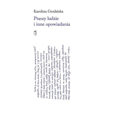 Ptaszy Ludzie I Inne Opowiadania Karolina Grodziska