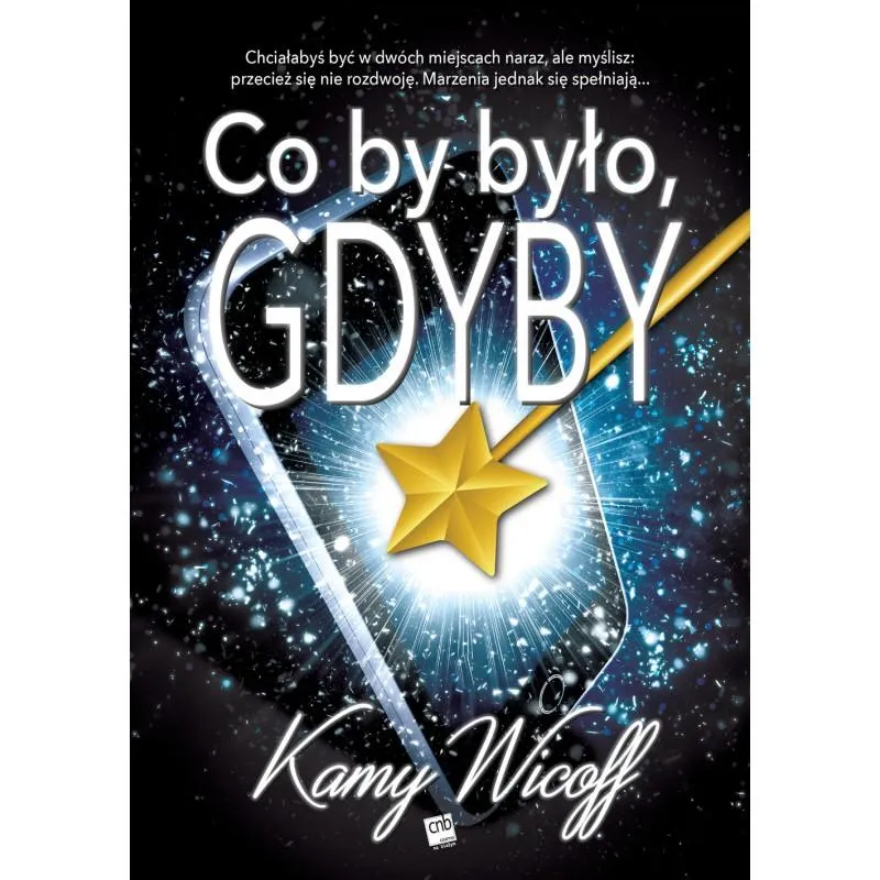 CO BY BYŁO GDYBY Magdalena Nagórska, Kamy Wicoff - Czarno na białym
