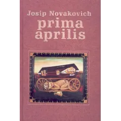 PRIMA APRILIS Josip Novakovich - Baobab