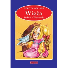 WIEŻA, PODRÓŻ, WYCIECZKA Dorota Gellner - Olesiejuk