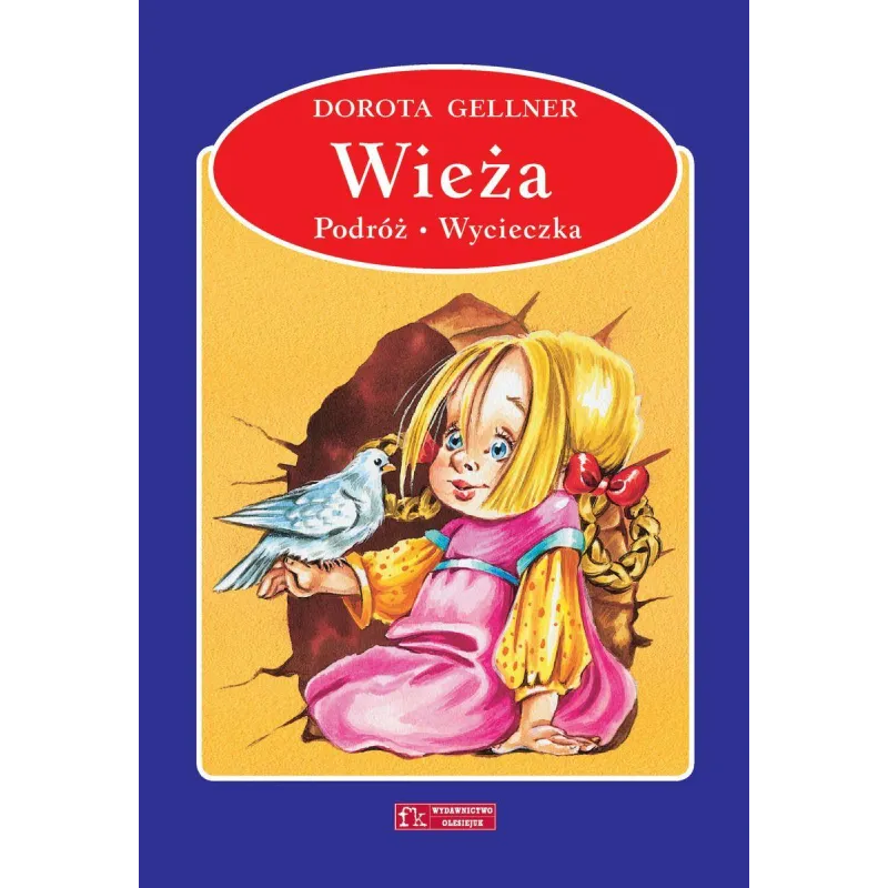 WIEŻA, PODRÓŻ, WYCIECZKA Dorota Gellner - Olesiejuk