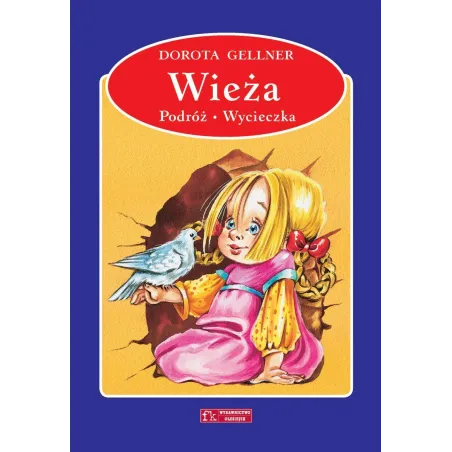 WIEŻA, PODRÓŻ, WYCIECZKA Dorota Gellner - Olesiejuk