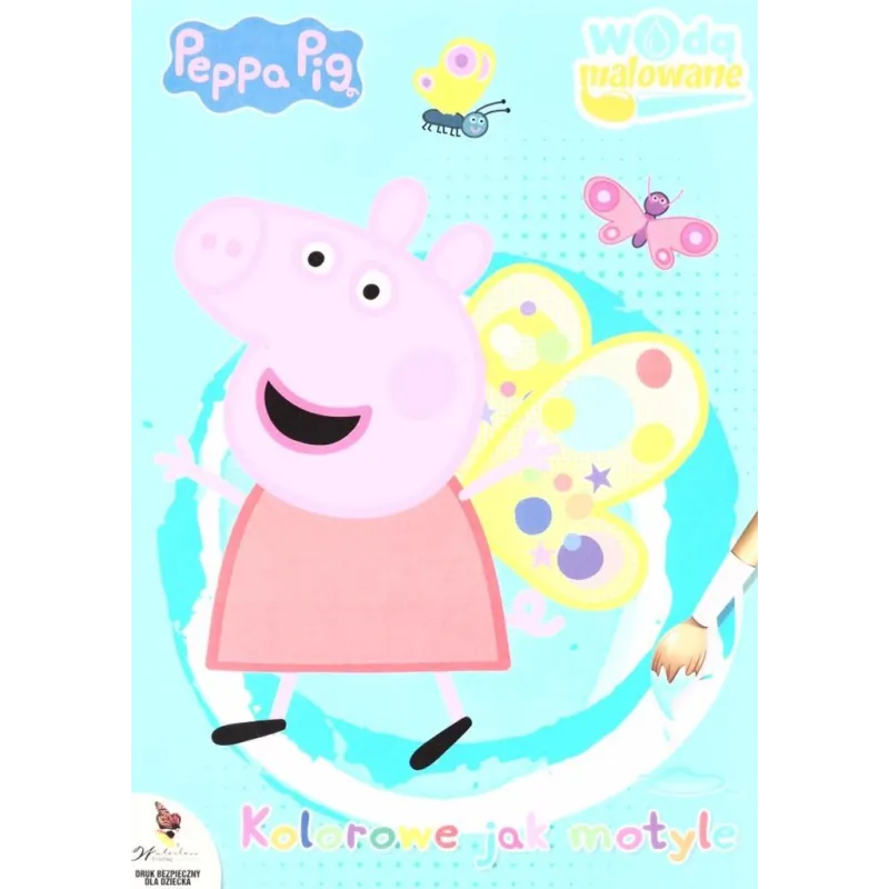 ŚWINKA PEPPA. KOLOROWE JAK MOTYLE. WODNE MALOWANIE