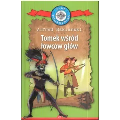 TOMEK WŚRÓD ŁOWCÓW GŁÓW Alfred Szklarski