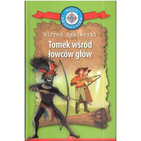 TOMEK WŚRÓD ŁOWCÓW GŁÓW Alfred Szklarski