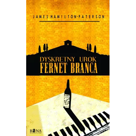 DYSKRETNY UROK FERNET BRANCA - Wydawnictwo Bona