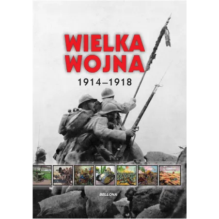 WIELKA WOJNA 1914-1918 - Bellona