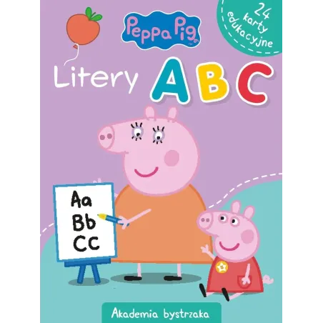 ŚWINKA PEPPA. AKADEMIA BYSTRZAKA. LITERY A,B,C Monika Kiersnowska