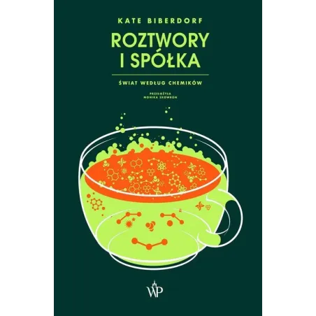 Roztwory I Spółka. Świat Według Chemików