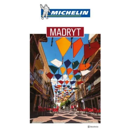 MADRYT. PRZEWODNIK ILUSTROWANY MICHELIN
