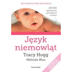 JĘZYK NIEMOWLĄT Tracy Hogg, Melinda Blau - Świat Książki