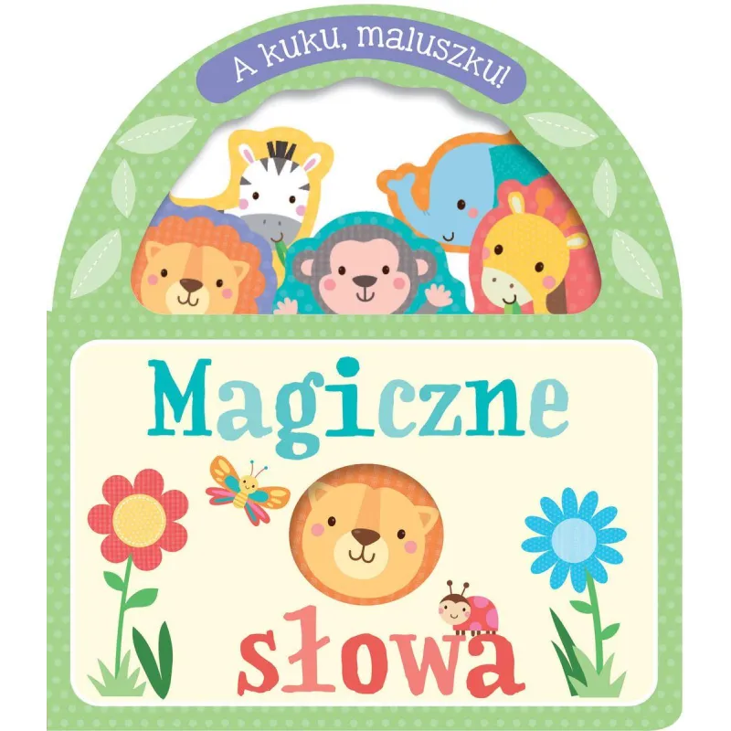 A KUKU, MALUSZKU! MAGICZNE SŁOWA - Olesiejuk