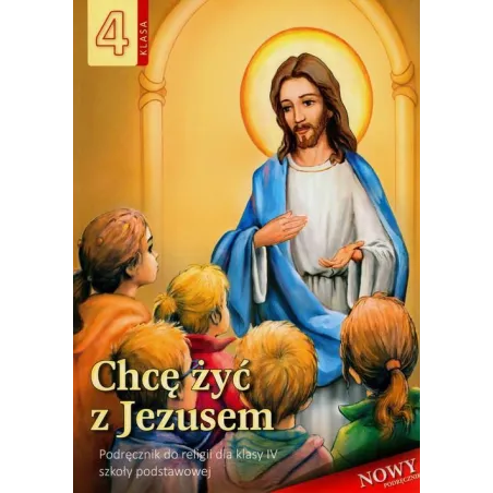 Chcę Żyć Z Jezusem. Religia. Podręcznik Dla Klasy 4 Szkoły Podstawowej