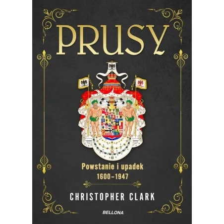 Prusy Powstanie I Upadek 1600-1947