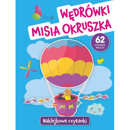 Wędrówki Misia Okruszka. Naklejkowe Czytanki