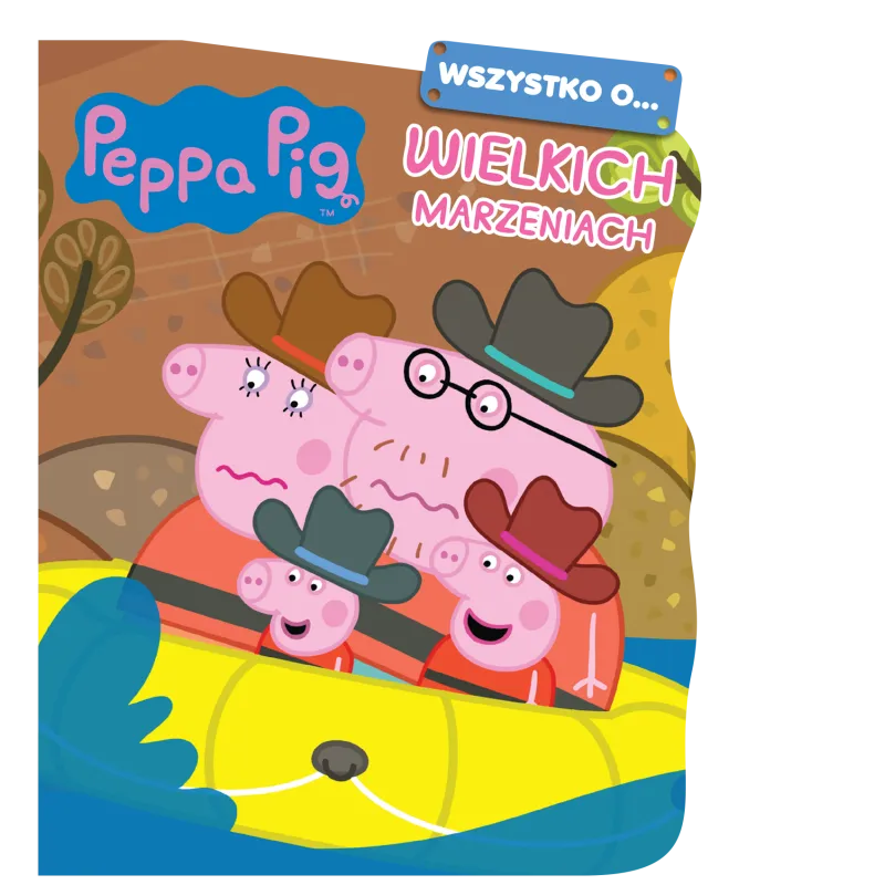 WSZYSTKO O… WIELKICH MARZENIACH ŚWINKA PEPPA - Media Service Zawada