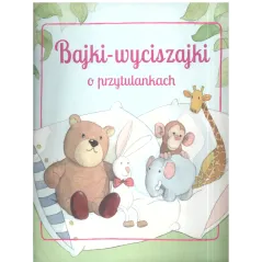 BAJKI WYCISZAJKI O PRZYTULANKACH - Olesiejuk