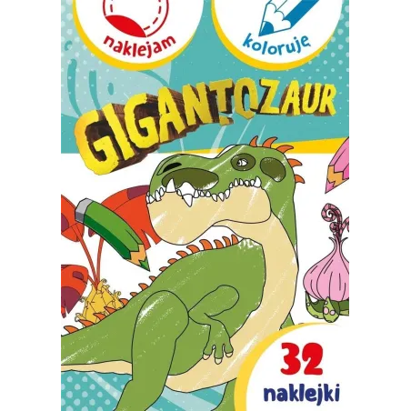 Gigantozaur Naklejam, Koloruję