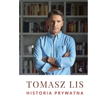 Historia Prywatna Tomasz Lis Historia Prywatna Tomasz Lis