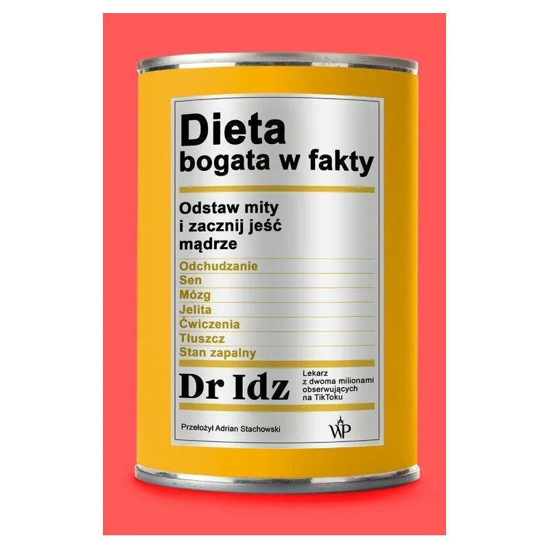 DIETA BOGATA W FAKTY. ODSTAW MITY I ZACZNIJ JEŚĆ MĄDRZE