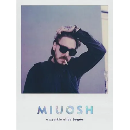 Miuosh Wszystkie Ulice Bogów